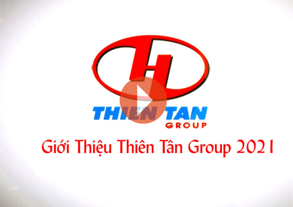 Introduction to Thien Tan Group 2021